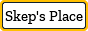 Skep's Place button