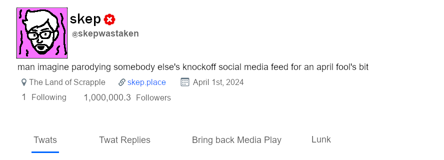 a parody screenshot of a Twitter-like social media profile for Skep, with a bio that reads “man imagine parodying someone else's knockoff social media feed for an april fool's bit”