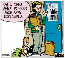 Mom and Hobbes are on the doorstep outside the house. Mom holds a paper bag full of groceries, scowling as she knocks on the door, saying “Oh, I can’t WAIT to hear THIS one explained.”