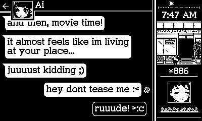 A text conversation with Ai. Ai: 'and then, movie time!'; Ai: 'it almost feels like im living at your place...'; Ai: 'juuuust kidding ;)'; Midori can select between two responses: 'hey don't tease me :<' or 'ruuude! >:c'